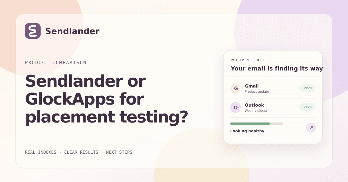 Side-by-side inbox placement testing workflow comparison for Sendlander and GlockApps