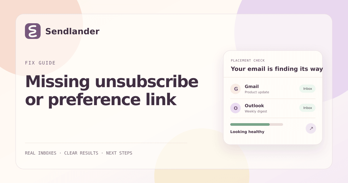 Sendlander diagnostic guide for missing unsubscribe or preference link